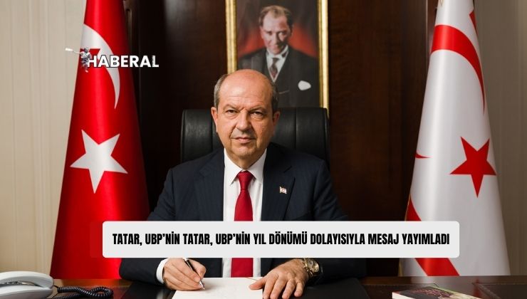Cumhurbaşkanı Tatar, UBP’nin 49’uncu Kuruluş Yıl Dönümü Dolayısıyla Mesaj Yayımladı