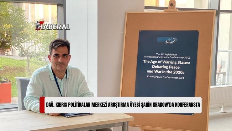 DAÜ, Kıbrıs Politikalar Merkezi Araştırma Üyesi Şahin Krakow’da Düzenlenen Konferansa Katıldı