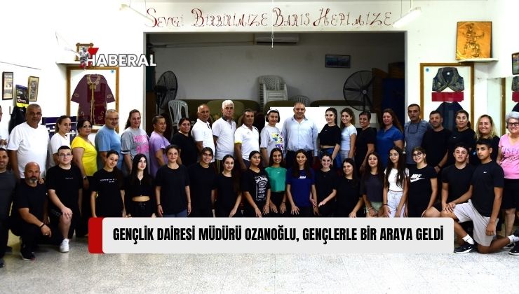 Gençlik Dairesi Müdürü Ozanoğlu, Vadili, Paşaköy ve Akdoğan’da Gençlerle Buluştu