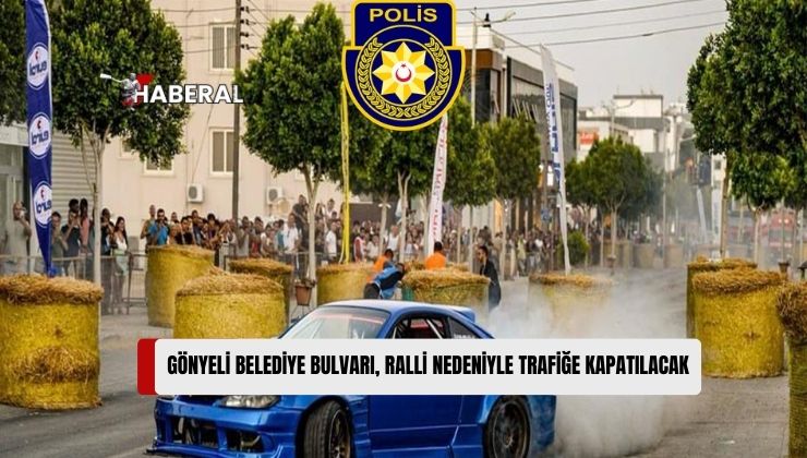 Gönyeli Belediye Bulvarı, Gönyeli-Alayköy Rallisi Nedeniyle Geçici Sürelerle Trafiğe Kapatılacak