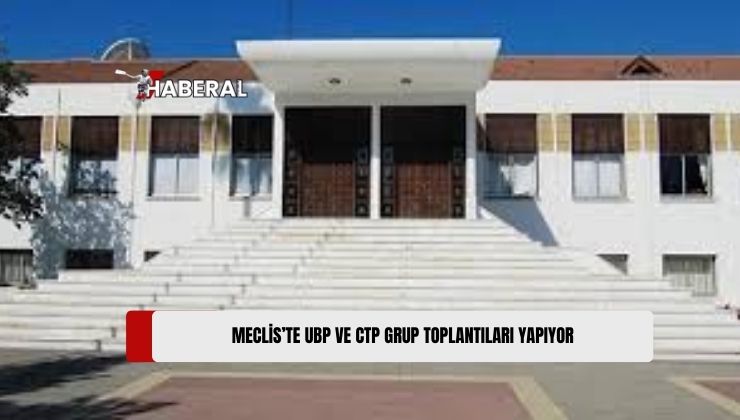 Meclis’te, Ziya Öztürkler’in İstifası Sonrası Ulusal Birlik Partisi (UBP) ile Cumhuriyetçi Türk Partisi (CTP) Grupları Toplantı Yapıyor