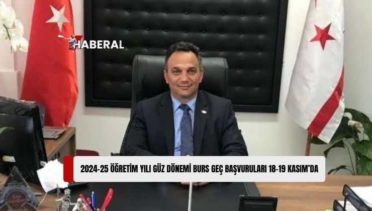 2024-25 Öğretim Yılı Güz Dönemi Burs Geç Başvuruları 18-19 Kasım’da Kabul Edilecek