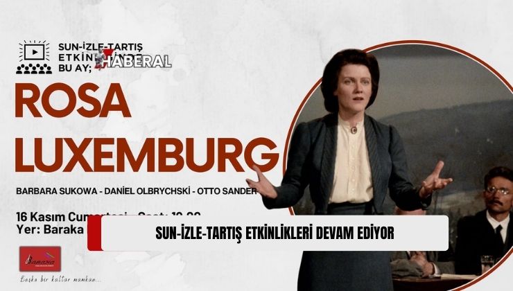 Sun İzle Tartış’ta Cumartesi Akşamı “Rosa Luxemburg” Filmi İzlenecek