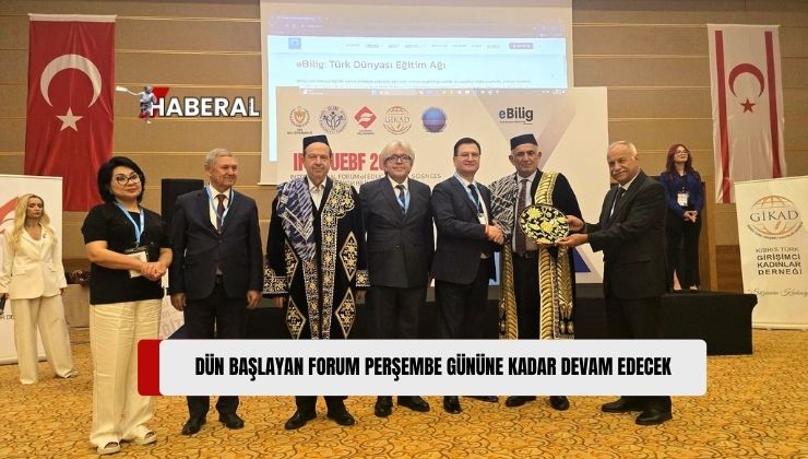 Girne’de Uluslararası Eğitim Bilimleri Forumu, Türk Dünyası Eğitim Ağı “eBilig” Düzenleniyor