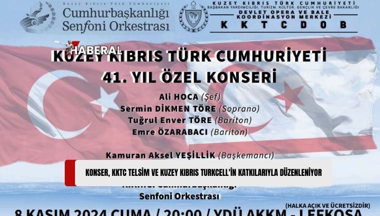 “Kuzey Kıbrıs Türk Cumhuriyeti’nin 41. Yıl Özel Konseri” 8 Kasım Cuma Akşamı