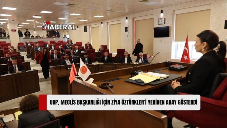 Toplantıda, UBP, Bugün Görevden İstifa Eden Ziya Öztürkler’i Yeniden Meclis Başkanlığı’na Aday Gösterdi