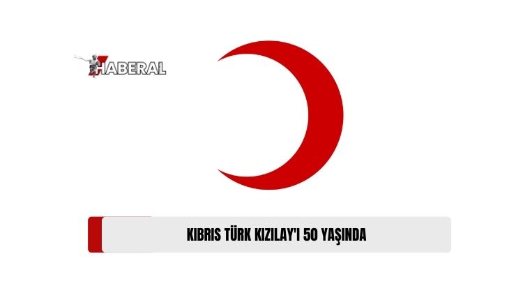 Kıbrıs Türk Kızılay’ının 50’nci Kuruluş Yıl Dönümü Yarın Lefkoşa’da Düzenlenecek Törenle Kutlanacak