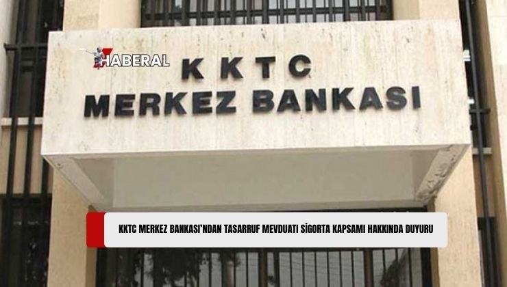 KKTC Merkez Bankası’ndan Tasarruf Mevduatı Sigorta Kapsamı Hakkında Duyuru Yapıldı