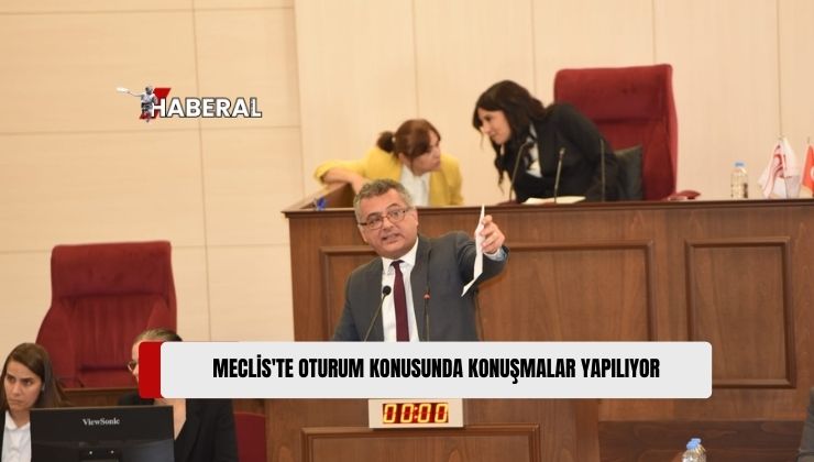 Cumhuriyet Meclisi Genel Kurulu’nda Oturuma İlişkin Konuşmalar Yapıldı