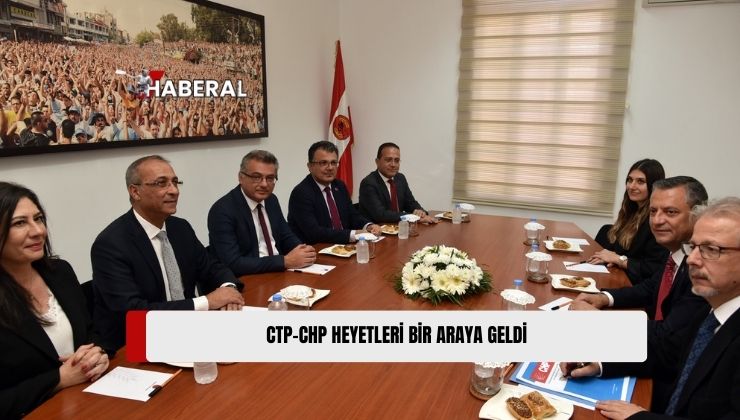 CTP, KKTC’nin 41’inci Kuruluş Yıl Dönümü Etkinlikleri Kapsamında Ülkede Bulunan Cumhuriyet Halk Partisi (CHP) Heyetiyle Bir Araya Geldi