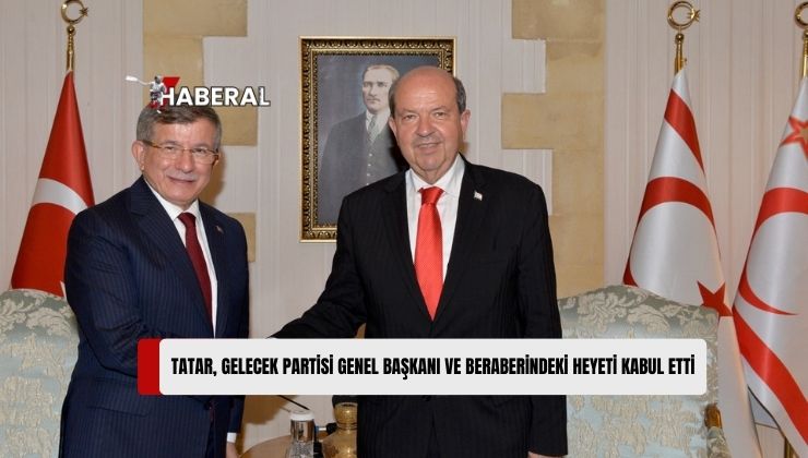 Cumhurbaşkanı Ersin Tatar, Kuzey Kıbrıs Türk Cumhuriyeti’nin 41. Yıl Kutlamaları Nedeniyle Adada Bulunan Gelecek Partisi Genel Başkanı Ahmet Davutoğlu ve Beraberindeki Heyeti Kabul Etti