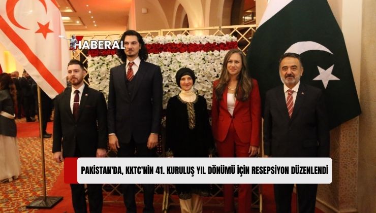 Kuzey Kıbrıs Türk Cumhuriyeti’nin (KKTC) 41. Kuruluş Yıl Dönümü İçin Pakistan’ın Başkenti İslamabad’da Resepsiyon Düzenlendi