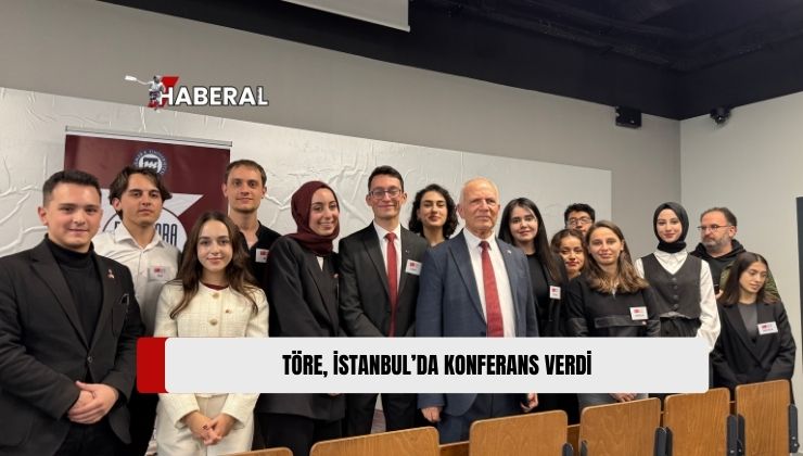 Töre, İstanbul’da Marmara Üniversitesi Siyasal Bilgiler Fakültesi Recep Tayyip Erdoğan Kampüsü’nde “Milli Meseleler ve Kuzey Kıbrıs Türk Cumhuriyeti” Adlı Konferans Verdi