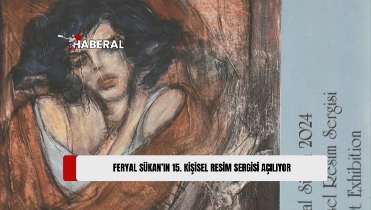 Feryal Sükan’ın 15’inci Kişisel Resim Sergisi Açılıyor