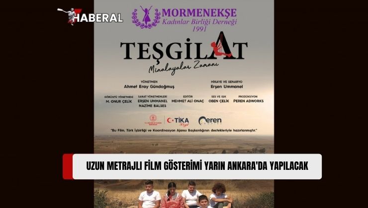 “Teşgilat-Minalayalar Zamanı” Adlı Film Gösterimi Yarın Ankara’da Yapılacak