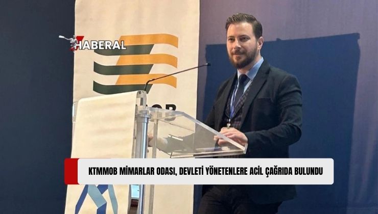 KTMMOB Mimarlar Odası Başkanı Onur Olguner, Devleti Yönetenlere “Deprem Riskini Fark Edin ve Siyaset Üstü Bir Konu Olarak Ele Alin!” Çağrısında Bulundu