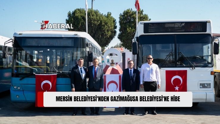 Mersin Belediyesi’nden Gazimağusa Belediyesi’ne 2 Otobüs, 1 Vakumlu Yol Süpürme Aracı