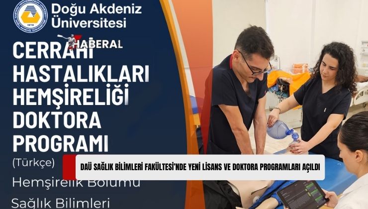 DAÜ Sağlık Bilimleri Fakültesi ile Hemşirelik Bölümü Tarafından Yürütülen “Cerrahi Hastalıkları Hemşireliği” Alanında Doktora Programında Eğitim Vermeye Başladı