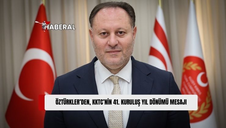 Meclis Başkanı Öztürkler KKTC’nin 41. Kuruluş Yıl Dönümü Nedeniyle Mesaj Yayımladı