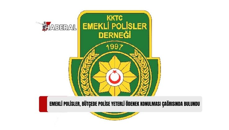 KKTC Emekli Polisler Derneği, 2025 Bütçesinde Polise Yeterli Ödenek Ayrılması Çağrısında Bulundu