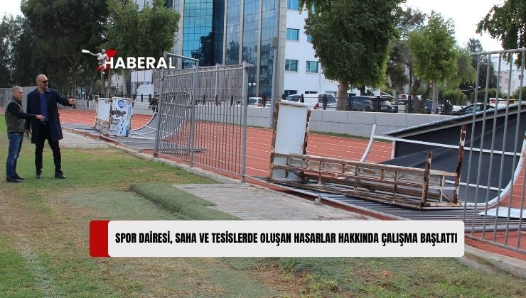 Spor Dairesi Müdürlüğü, Saha ve Tesislerde Meydana Gelen Hasarların Tespiti ve Oluşan Hasarların Giderilmesi İçin Geniş Çaplı Bir Çalışma Başlattı