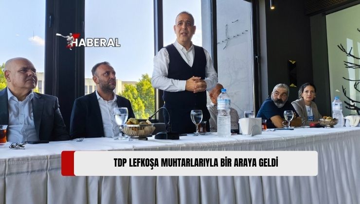 Toplumcu Demokrasi Partisi (TDP), Lefkoşa’daki Muhtarlarla Sabah Kahvaltısında Bir Araya Geldi