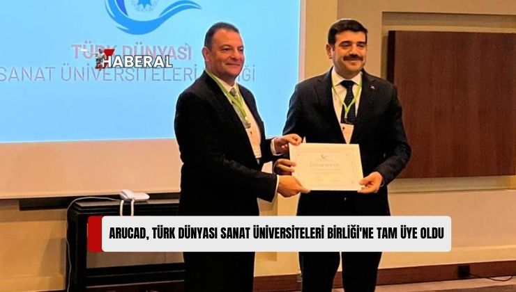 ARUCAD, Türk Devletleri Teşkilatı’na Bağlı Olarak Faaliyet Gösteren Türk Dünyası Sanat Üniversiteleri Birliği’ne Tam Üye Oldu