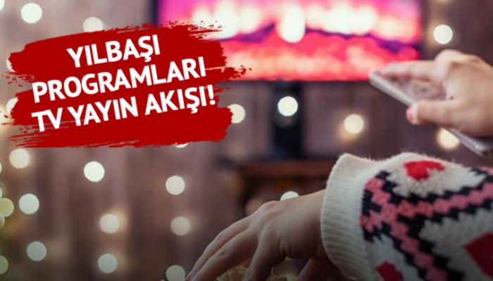 Yılbaşı gecesi TV yayın akışı! 31 Aralık 2024 yılbaşı özel programları neler? ATV, Kanal D, Show TV, Star TV, TV8, Now TV…