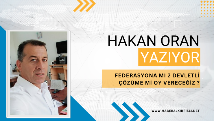FEDERASYONA MI 2 DEVLETLİ ÇÖZÜME Mİ OY VERECEĞİZ ?