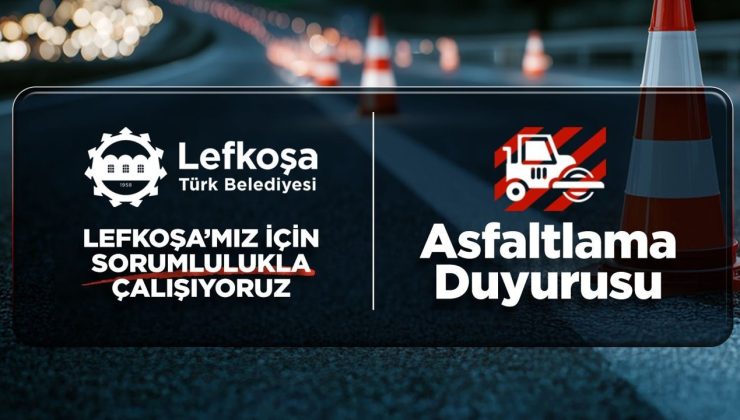 Lefkoşa’da asfaltlama çalışmaları sürüyor…