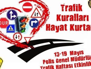 Trafik haftası etkinlikleri 21 Mayıs’ta başlayacak