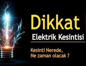 Tatlısu’da bazı yerlerde yarın elektrik kesintisi yapılacak