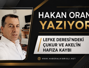 LEFKE DERESİ’NDEKİ ÇUKUR VE AKEL’İN HAFIZA KAYBI