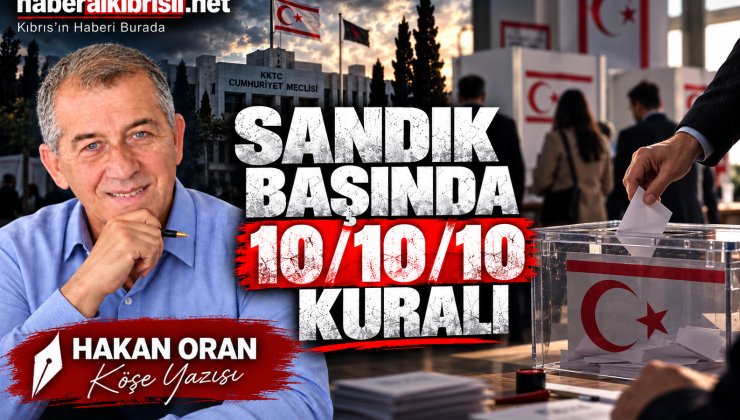 HAKAN ORAN YAZDI : SANDIK BAŞINDA 10/10/10 KURALI