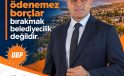 Bizden sonra geleceklere ödenemez borçlar bırakmak belediyecilik değildir.